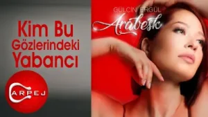 Gülçin Ergül Kim Bu Gözlerindeki Yabancı Albüm Kapağı