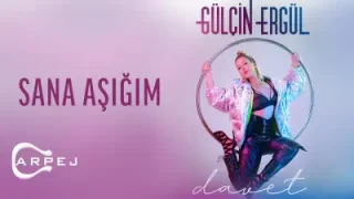 Gülçin Ergül Sana Aığım