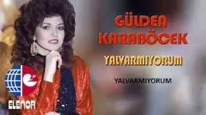 Gülden Karaböcek Yalvarmıyorum