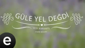 Güle Yel Değdi Yedi Karanfil Esen Müzik Albüm Kapağı