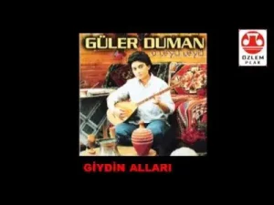 Güler Duman – Giydin Alları