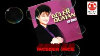 Güler Duman İnceden İnce