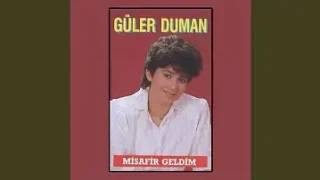 Güler Duman Misafir Geldim