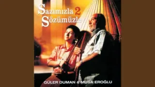 Güler Duman Yürü Yalan Dünya