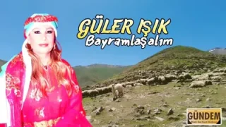 Güler Işık Bayramlaşalım