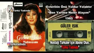 Güler Işık Ben Yarime Neler