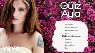 Güliz Ayla Benim Olmazsan