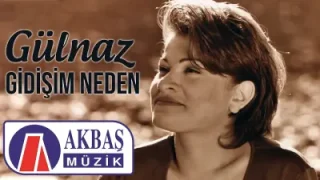 Gülnaz Gidişim Neden