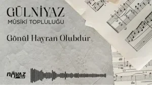 Gülniyaz Musiki Topluluğu Gönül Hayran Oluptur Albüm Kapağı