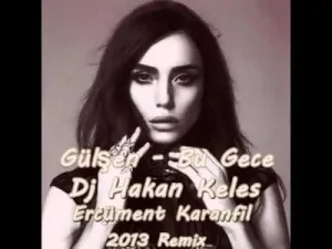 Gülşen Bu Gece Hakan Keleş 2013 Remix