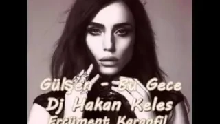 Gülşen Bu Gece Hakan Keleş 2013 Remix