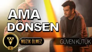 Güven Kütük Ama Dönsen Albüm Kapağı