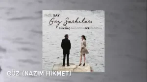 Güvenç Dağüstün Güz ft. Ece Dağıstan