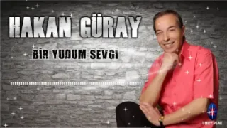 Hakan Güray Bir Yudum Sevgi