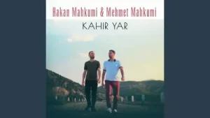 Hakan Mahkumi Mehmet Mahkumi Kahir Yar Albüm Kapağı