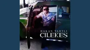 Hakan Tahtlı – Çilekeş Albüm Kapağı