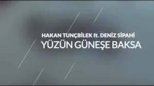 Hakan Tunçbilek Yüzün Güneşe Baksa Ft. Deniz Sipahi Albüm Kapağı