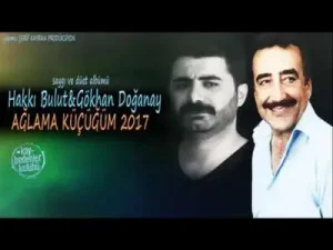 Hakkı Bulut Ağlama Küçüğüm Ft. Gökhan Doğanay Albüm Kapağı