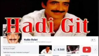 Hakkı Bulut Git Hadi Git