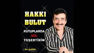 Hakkı Bulut Mazimi Hatırlattın