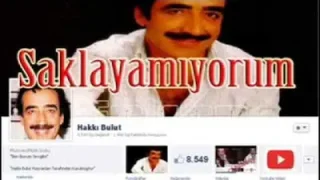 Hakkı Bulut Saklıyamıyorum