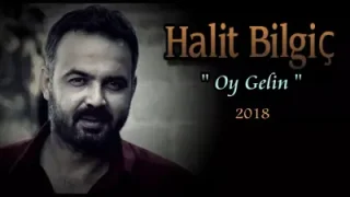 Halit Bilgiç Oy Gelin