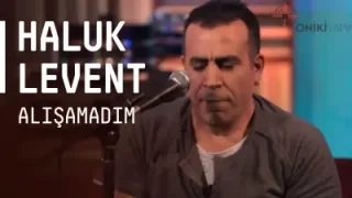 Haluk Levent Alışamadım Akustik