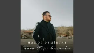 Hamdi Demirtaş Kara Kışa Girmeden