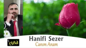 Hanifi Sezer Canım Anam