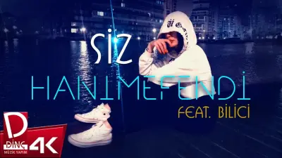 Hanımefendi Feat Bilici Siz video klibi