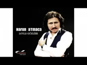 Harun Atmaca Leyla Gözlüm