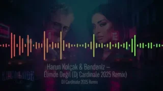 Harun Kolçak Bendeniz Elimde Değil Remix