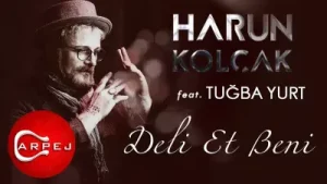Harun Kolçak Deli Et Beni Albüm Kapağı