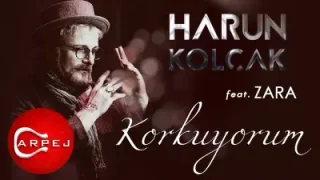 Harun Kolçak – Korkuyorum