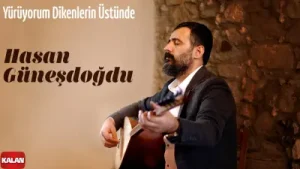 Hasan Güneşdoğdu Yürüyorum Dikenlerin Üstünde Albüm Kapağı