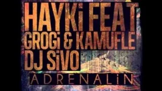 Hayki Adrenalin Ft. Kamufle