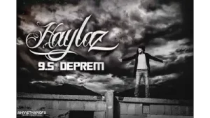 Haylaz 9.5 Deprem