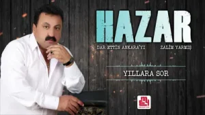 Hazar Yıllara Sor