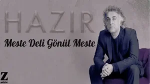 Hazır Meste Deli Gönül Meste