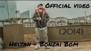 Heijan – Bonzai Bom
