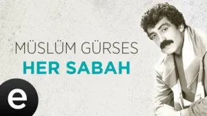 Her Sabah Müslüm Gürses Official Audio Hersabah Muslumgurses Esen Müzik Albüm Kapağı