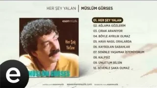 Her Şey Yalan Müslüm Gürses Official Audio Herseyyalan Muslumgurses Esen Müzik