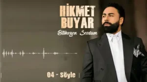 Hikmet Buyar Söyle Albüm Kapağı