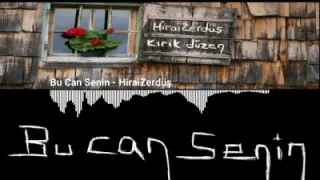 Hirai Zerdüş Bu Can Senin