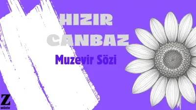 Hızır Canbaz Müzevir Sözü video klibi