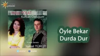 Hülya Polat Öyle Bekar Durda Dur