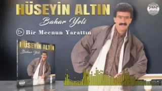 Hüseyin Altın Bir Mecnun Yarattın