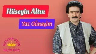 Hüseyin Altın Yaz Güneşim