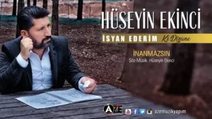 Hüseyin Ekinci İnanmazsın