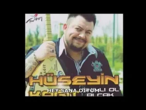 Hüseyin Kağıt Hey Sana Diyom
